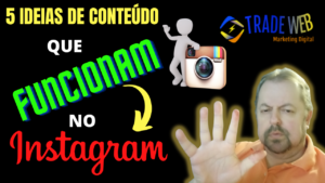 5 Ideias De Conteúdo Que Realmente Funcionam No Instagram 