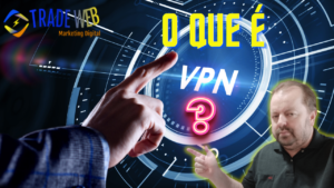 O Que É Uma VPN