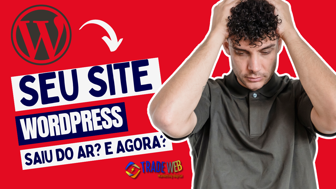 Seu site WordPress saiu do ar? E agora o que fazer?