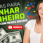5 Dicas Práticas Para Ganhar Dinheiro Online Com Redes Sociais